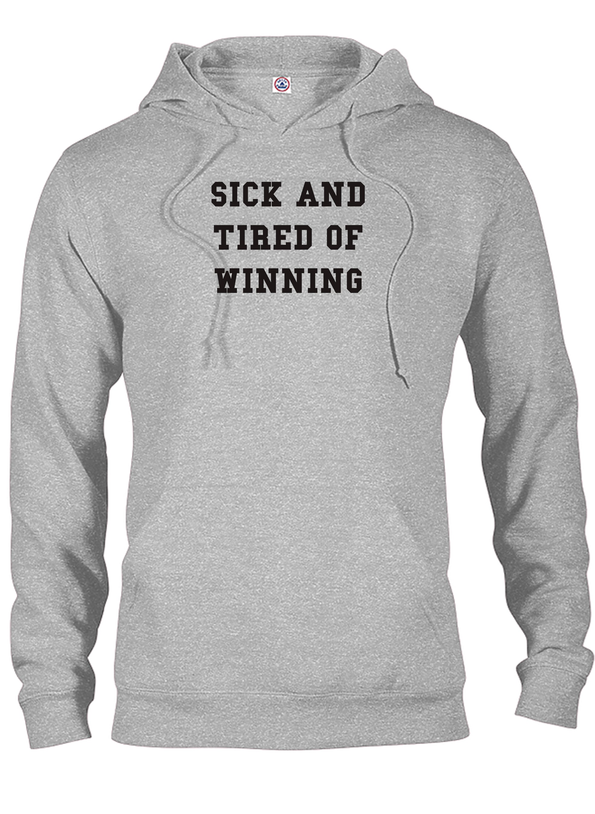 Sick and Tired of Winning T-Shirt