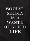 SOCIAL MEDIA is a waste of your life Kids T-Shirt