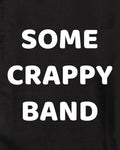 SOME CRAPPY BAND Kids T-Shirt
