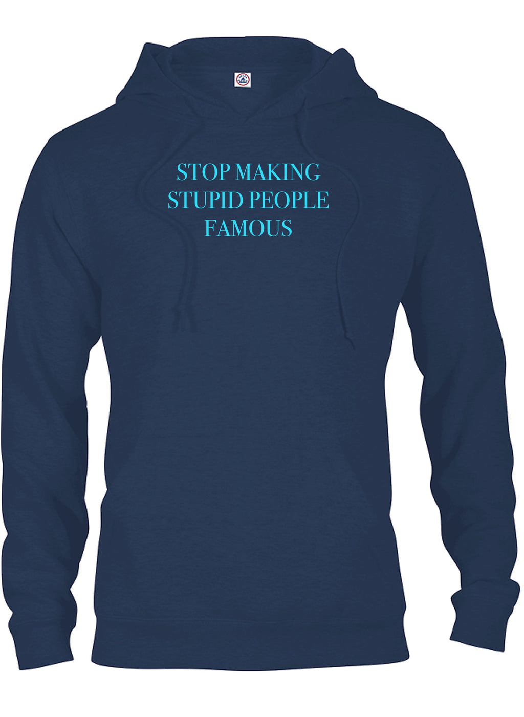Stop Making Stupid People Famous T-Shirt