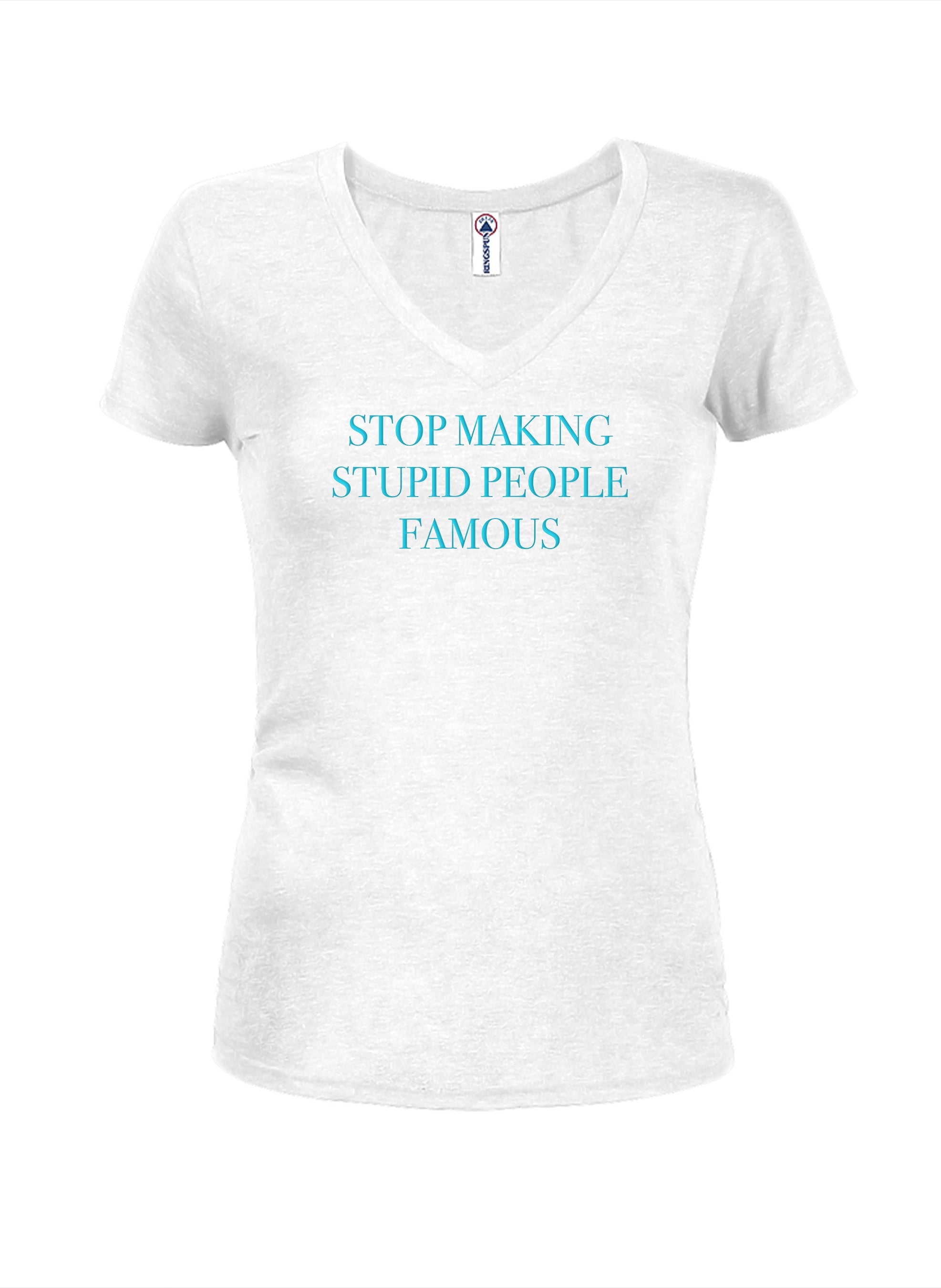 Stop Making Stupid People Famous T-Shirt