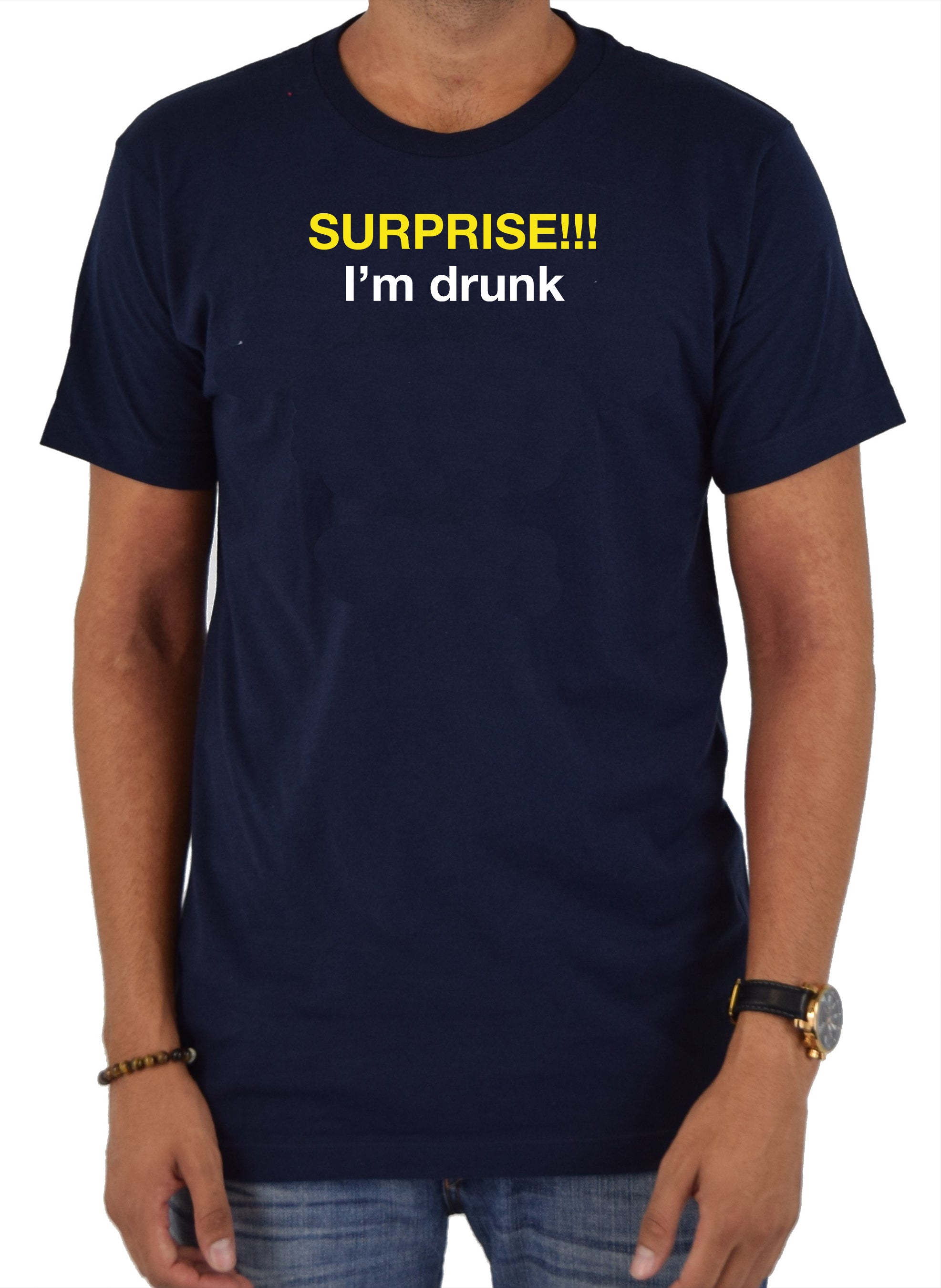 Surprise!!! I'm Drunk T-Shirt
