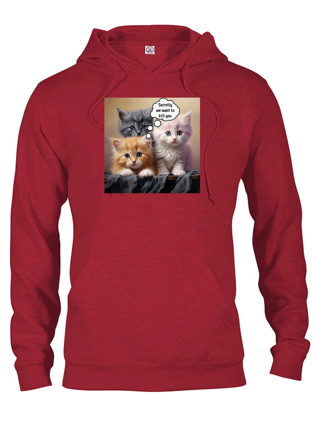 Secretly we want to kill you T-Shirt