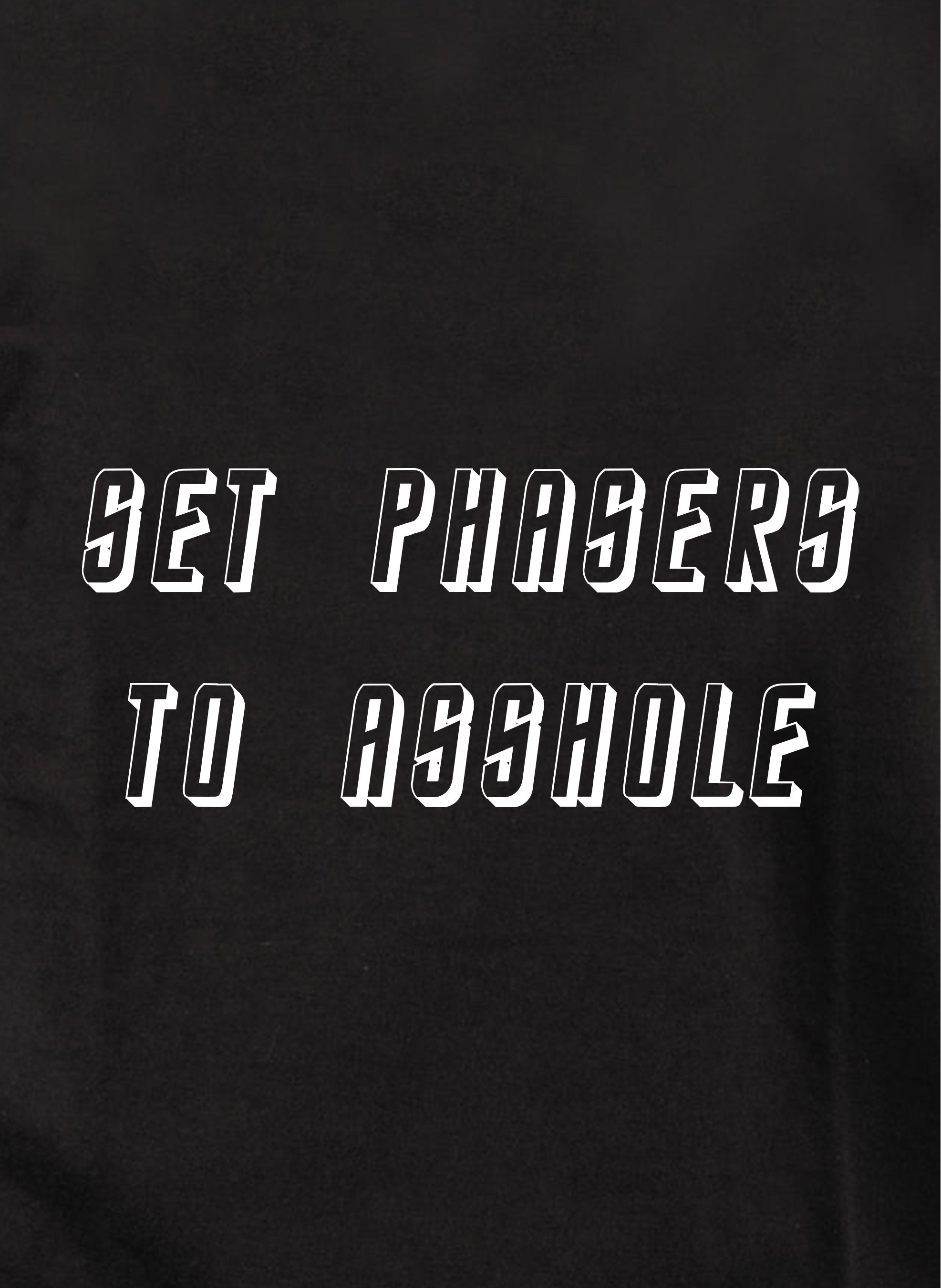 Set Phasers to Asshole Kids T-Shirt