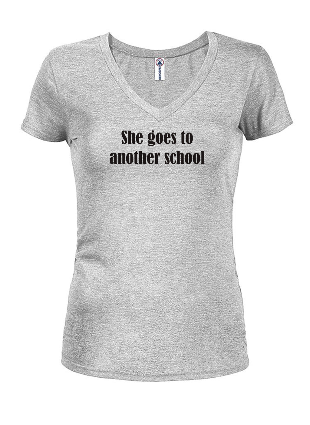 She goes to another school T-Shirt