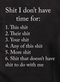 Shit I don’t have time for Kids T-Shirt