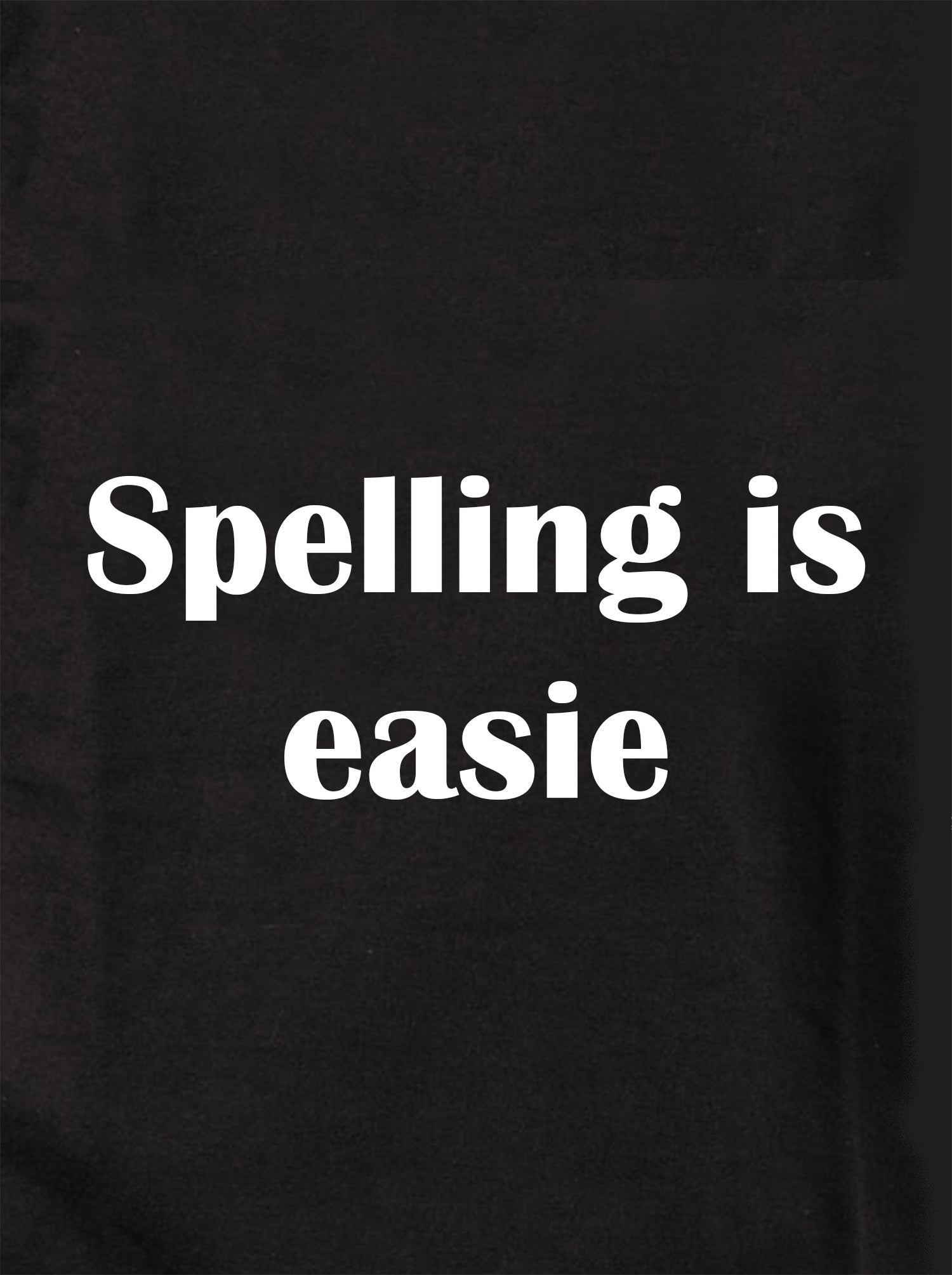Spelling is easie Kids T-Shirt
