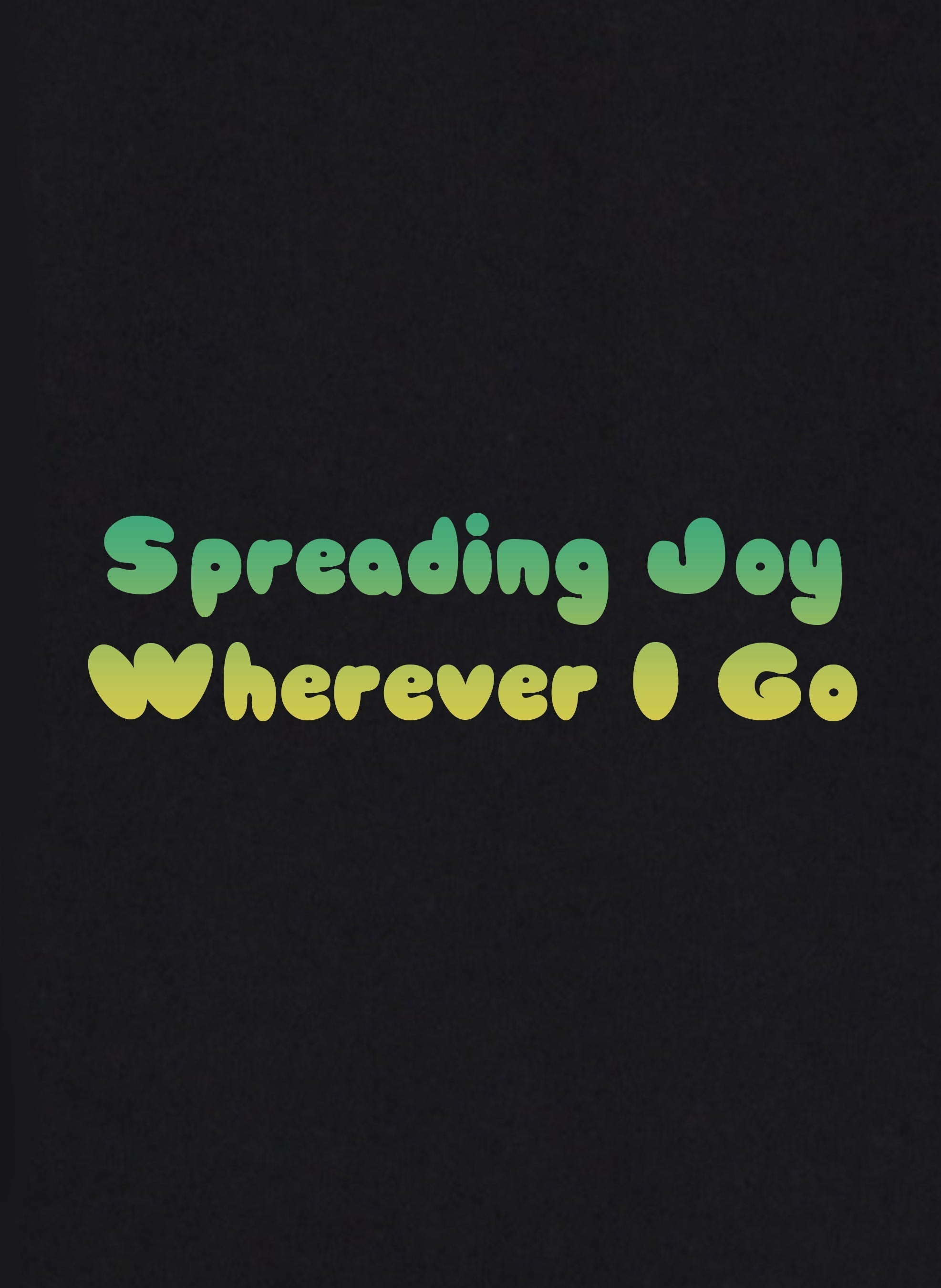 Spreading Joy Wherever I Go Kids T-Shirt