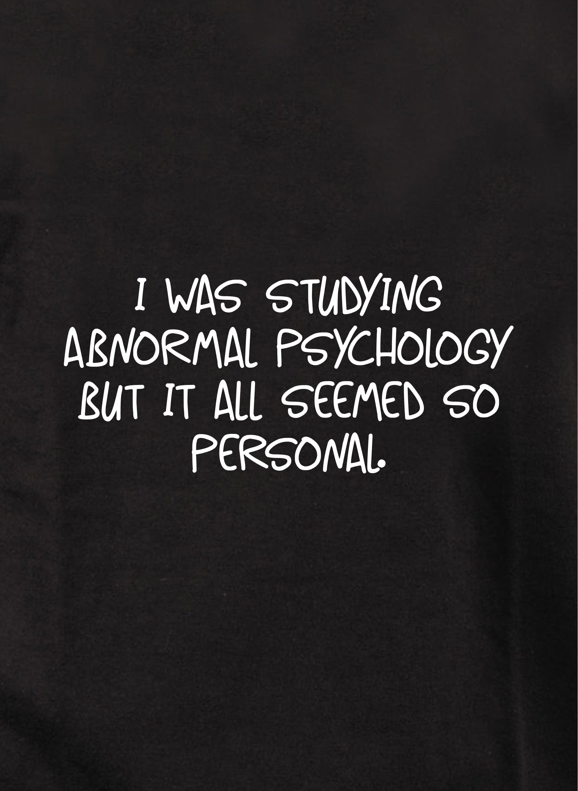 Studying abnormal psychology seemed so personal Kids T-Shirt