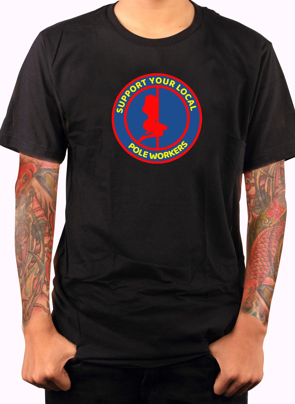 Support your Local Pole Workers T-Shirt