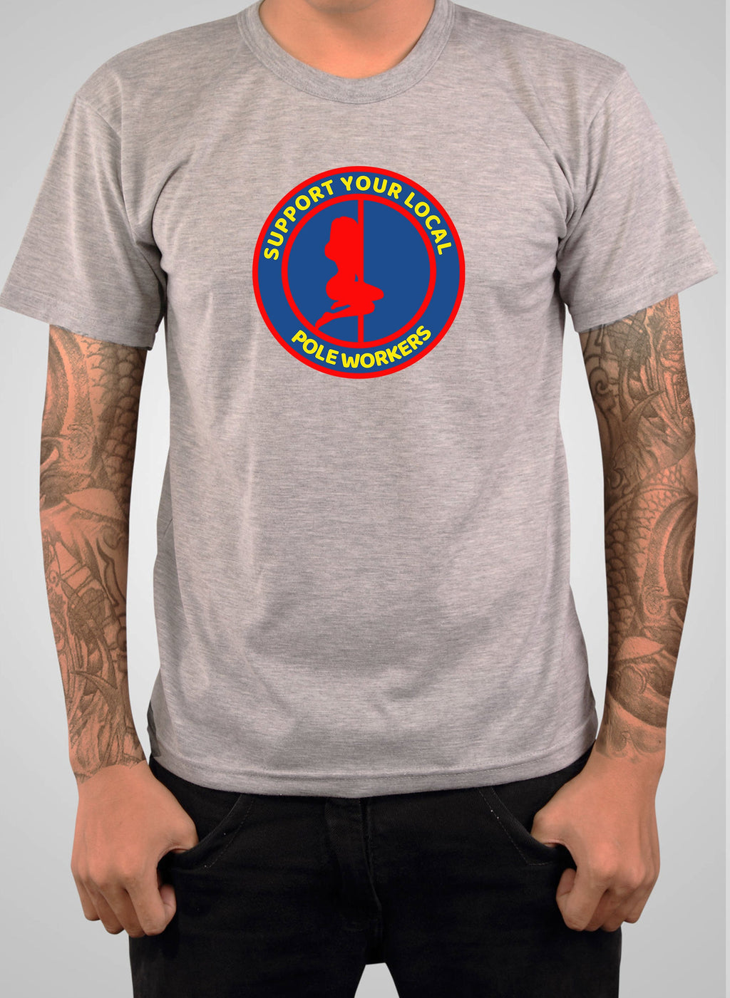 Support your Local Pole Workers T-Shirt