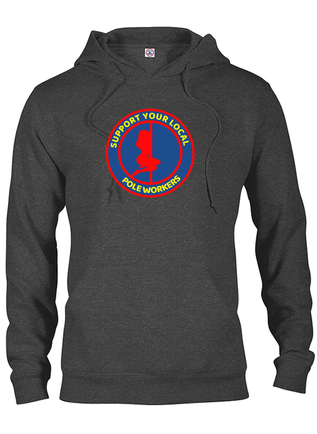 Support your Local Pole Workers T-Shirt