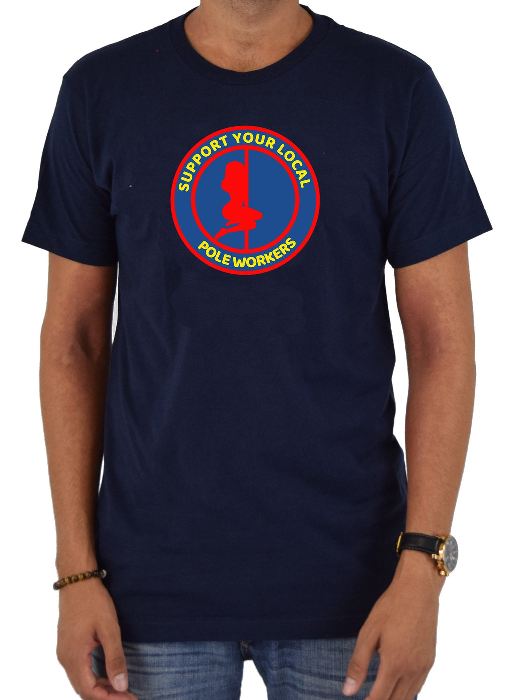 Support your Local Pole Workers T-Shirt