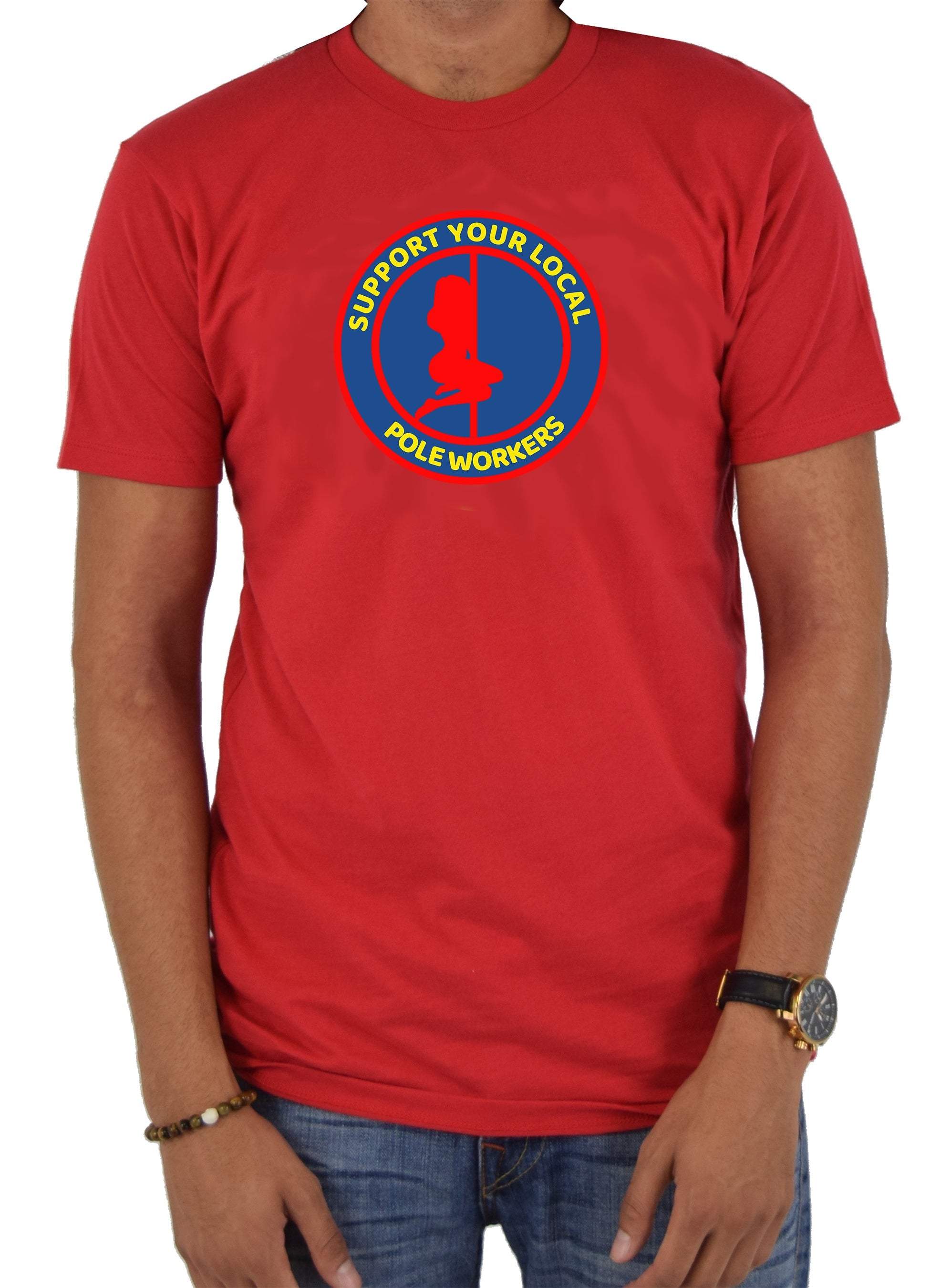 Support your Local Pole Workers T-Shirt
