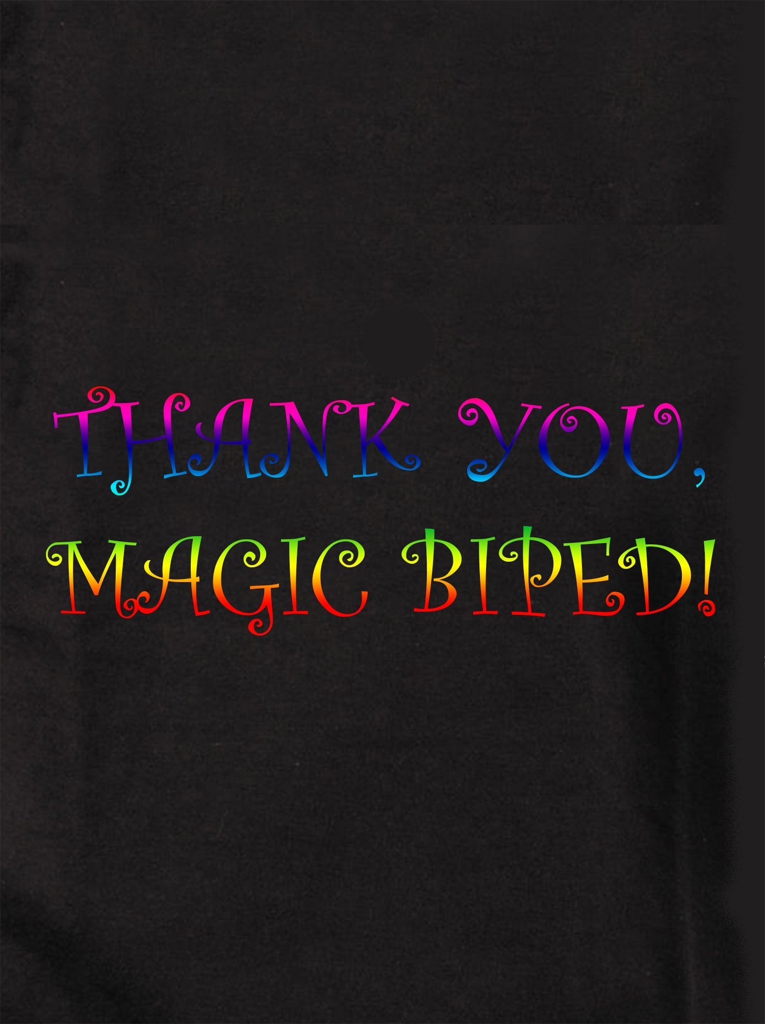 THANK YOU, MAGIC BIPED! Kids T-Shirt