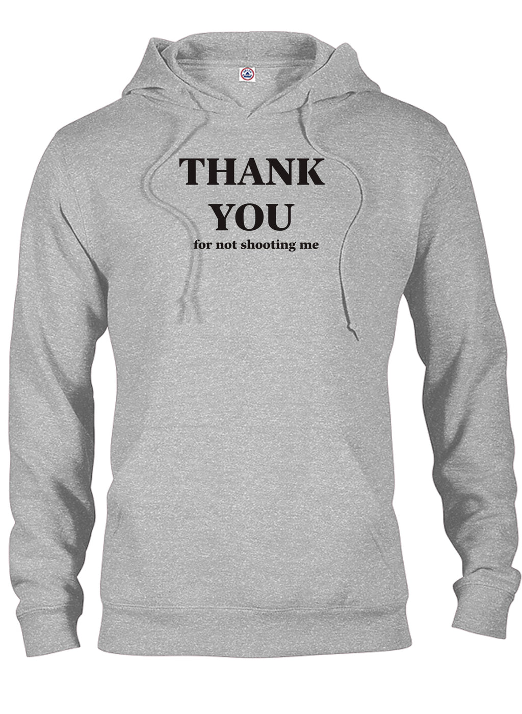 Thank You for not shooting me T-Shirt