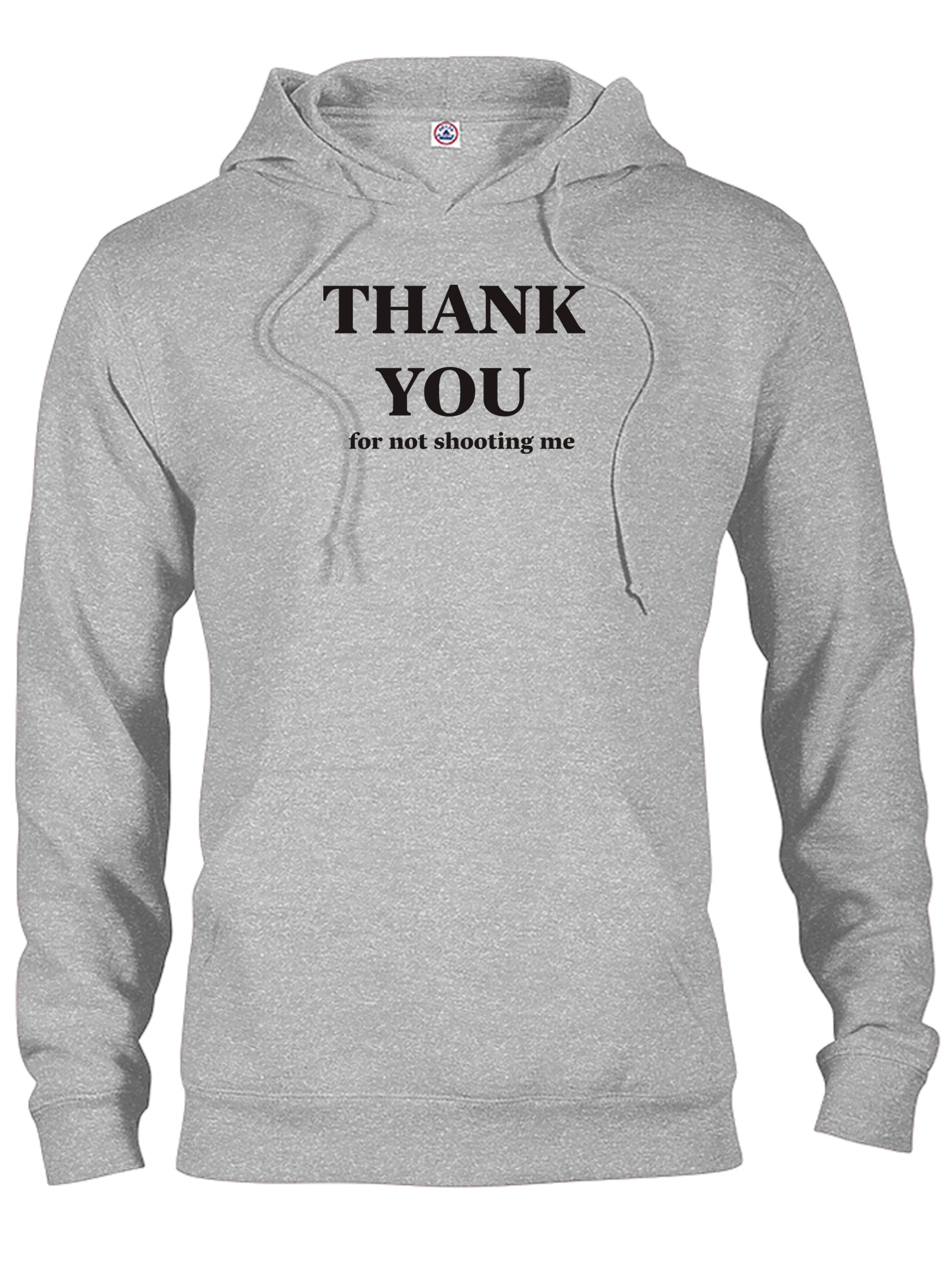 Thank You for not shooting me T-Shirt