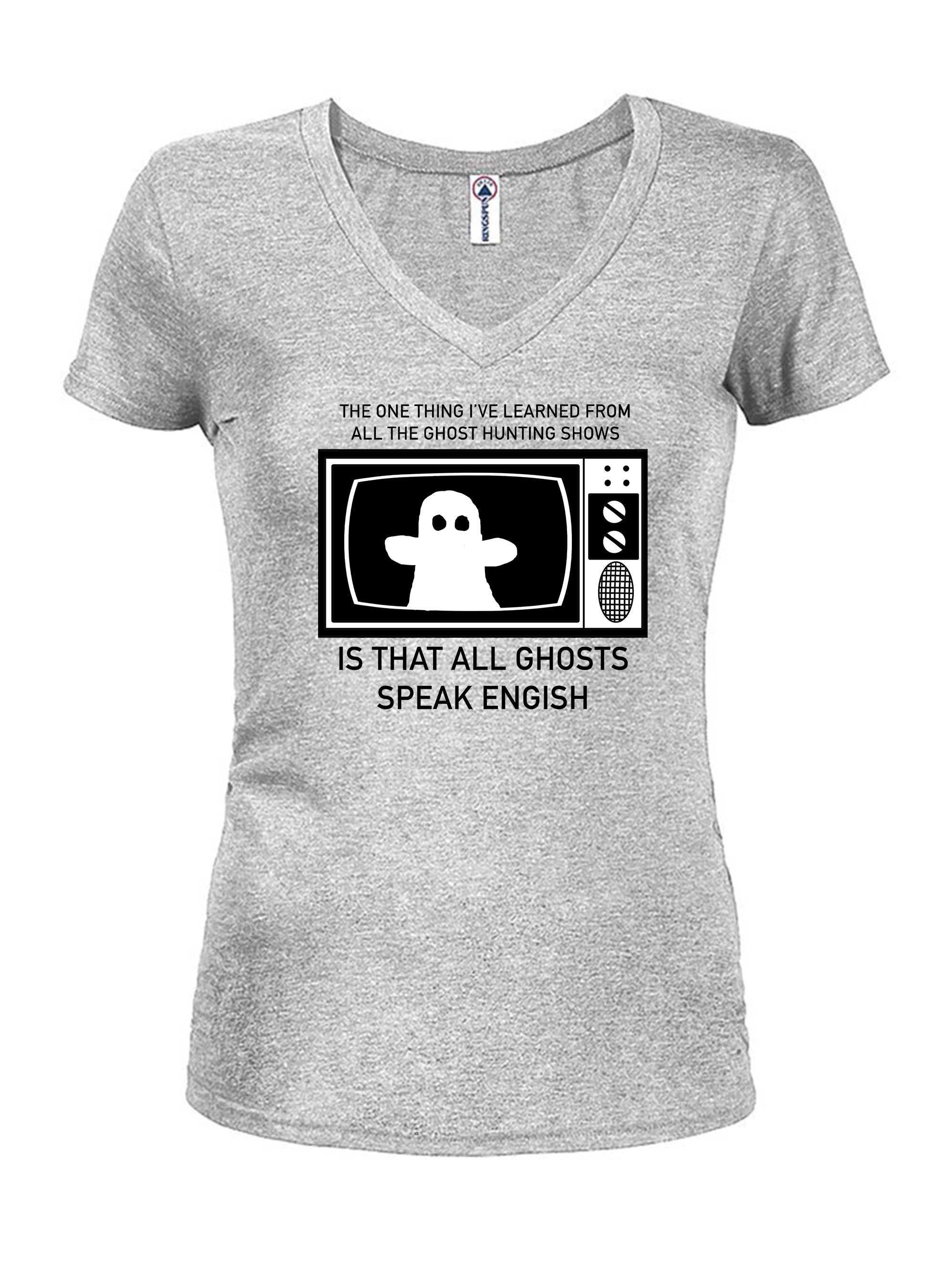 The One Thing I've Learned From All The Ghost Hunting Shows T-Shirt