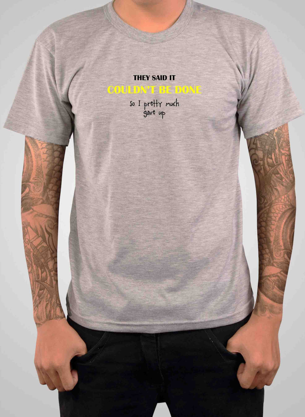 They Said It Couldn't Be Done T-Shirt
