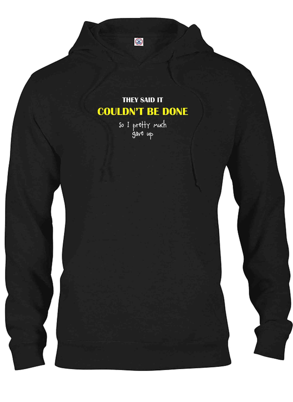 They Said It Couldn't Be Done T-Shirt