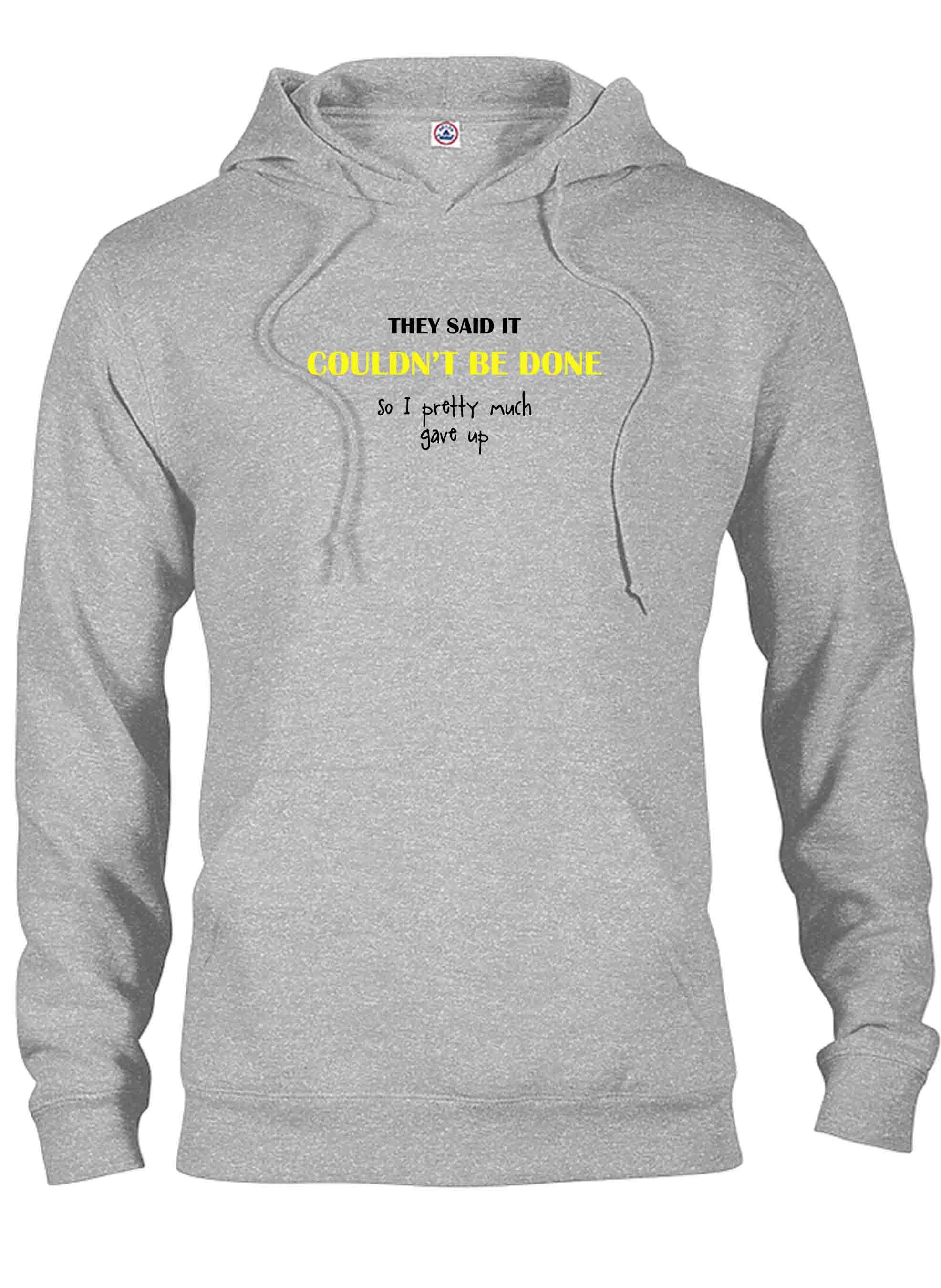 They Said It Couldn't Be Done T-Shirt