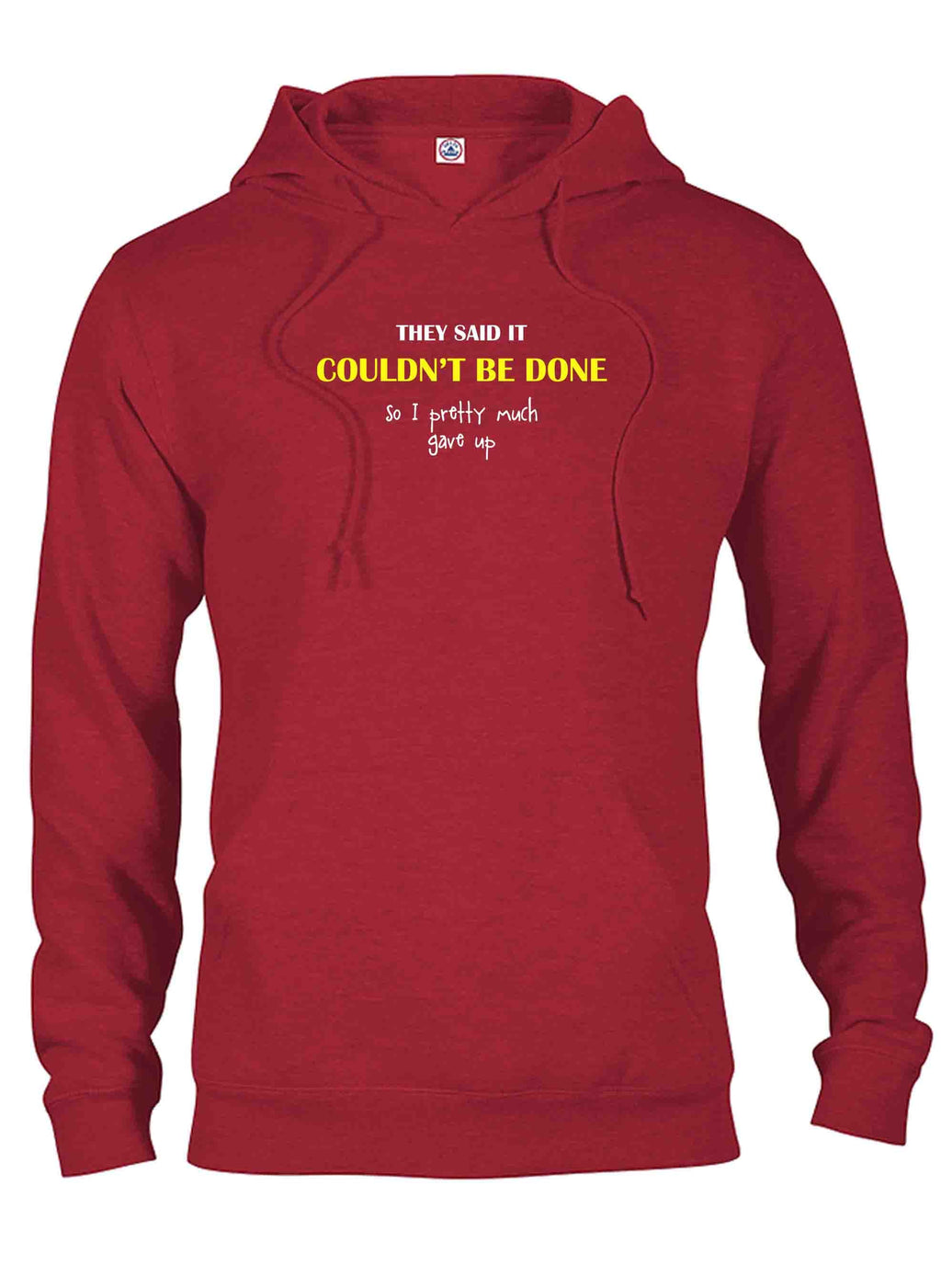 They Said It Couldn't Be Done T-Shirt