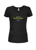 They Said It Couldn't Be Done Juniors V Neck T-Shirt