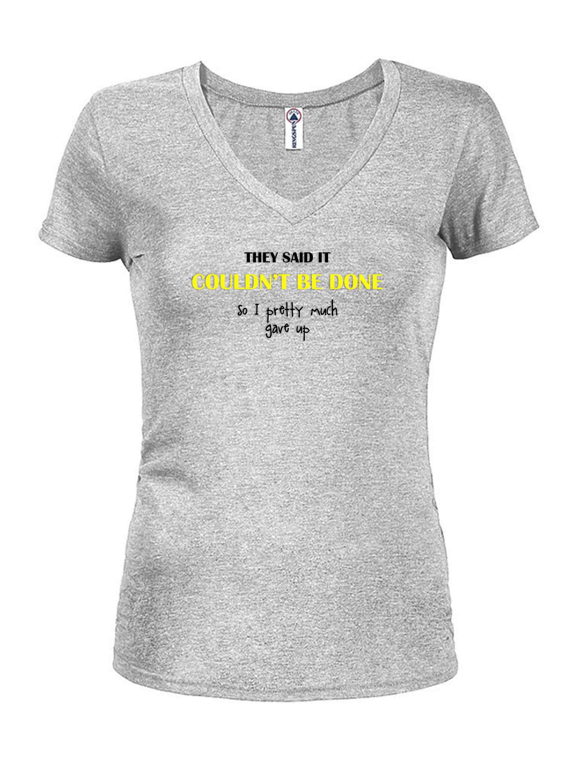 They Said It Couldn't Be Done T-Shirt