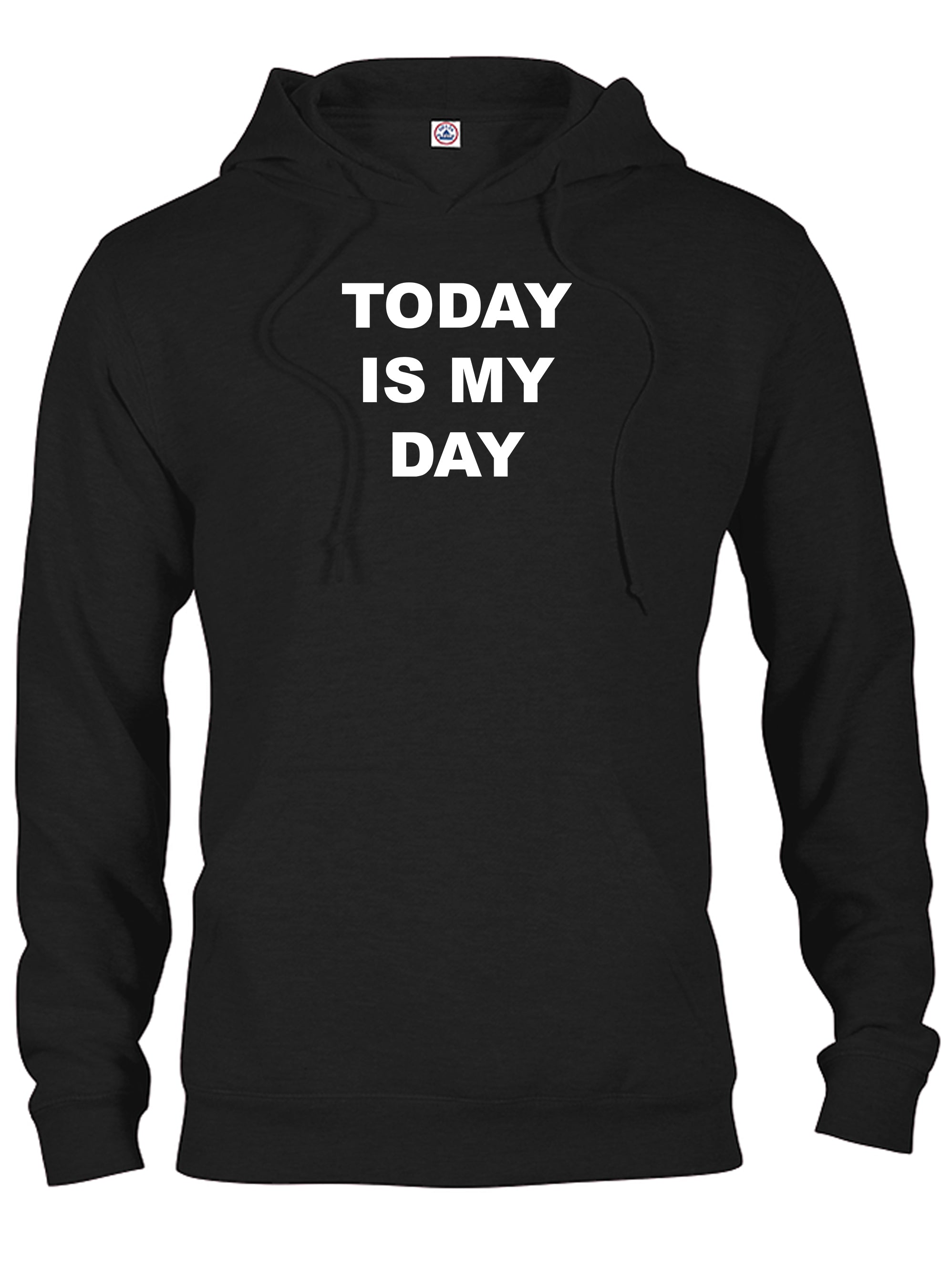 Today Is My Day T-Shirt