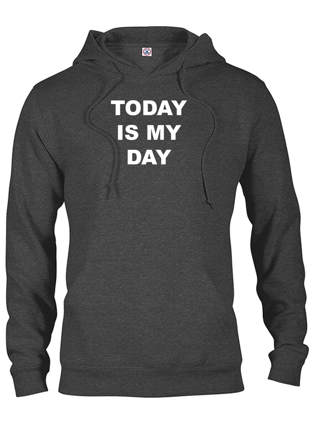 Today Is My Day T-Shirt