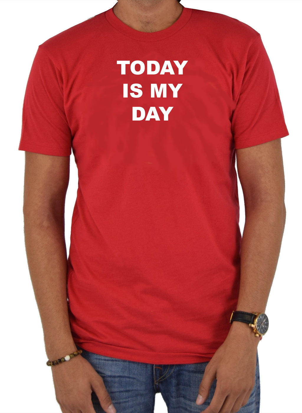 Today Is My Day T-Shirt