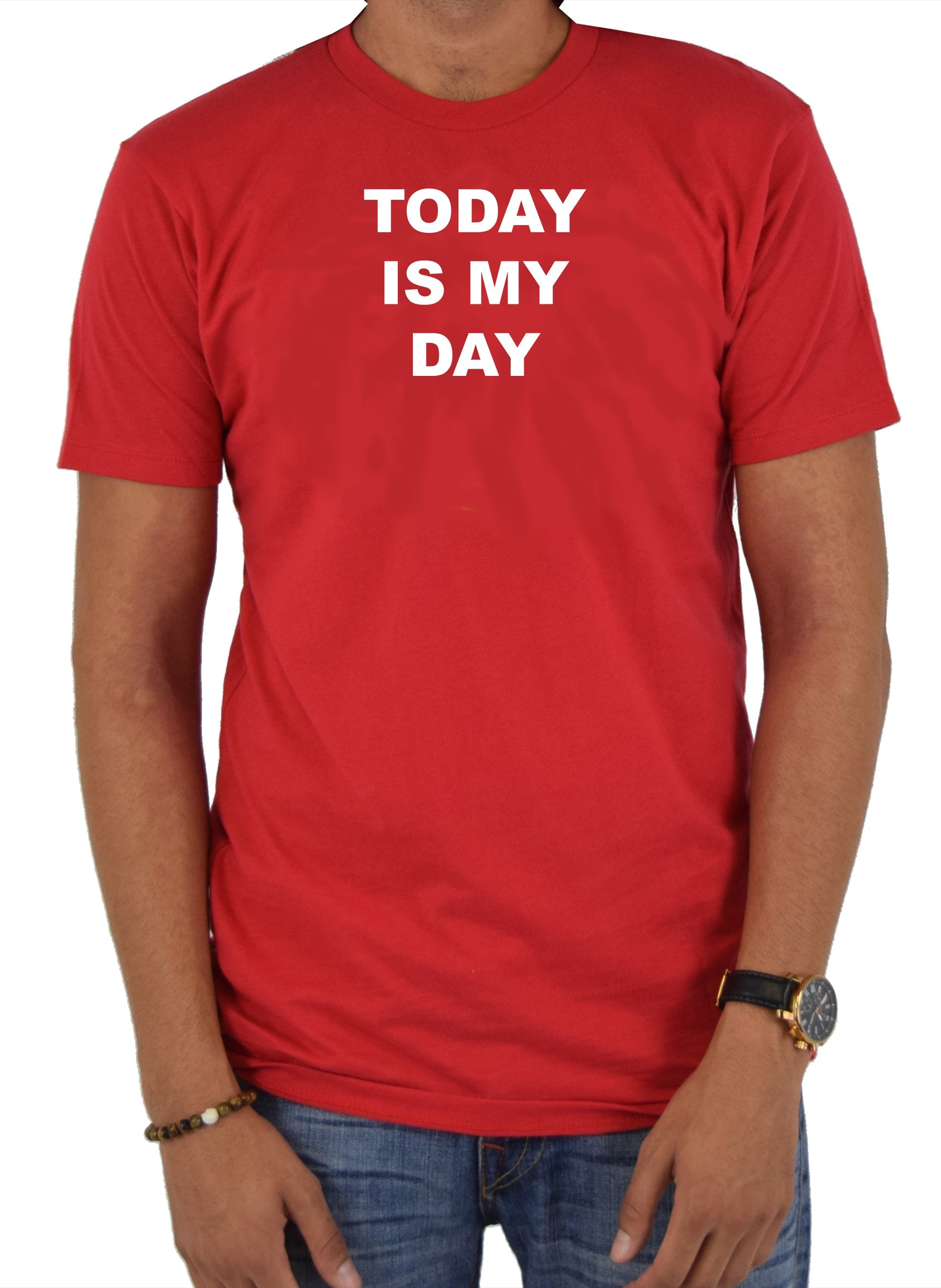 Today Is My Day T-Shirt