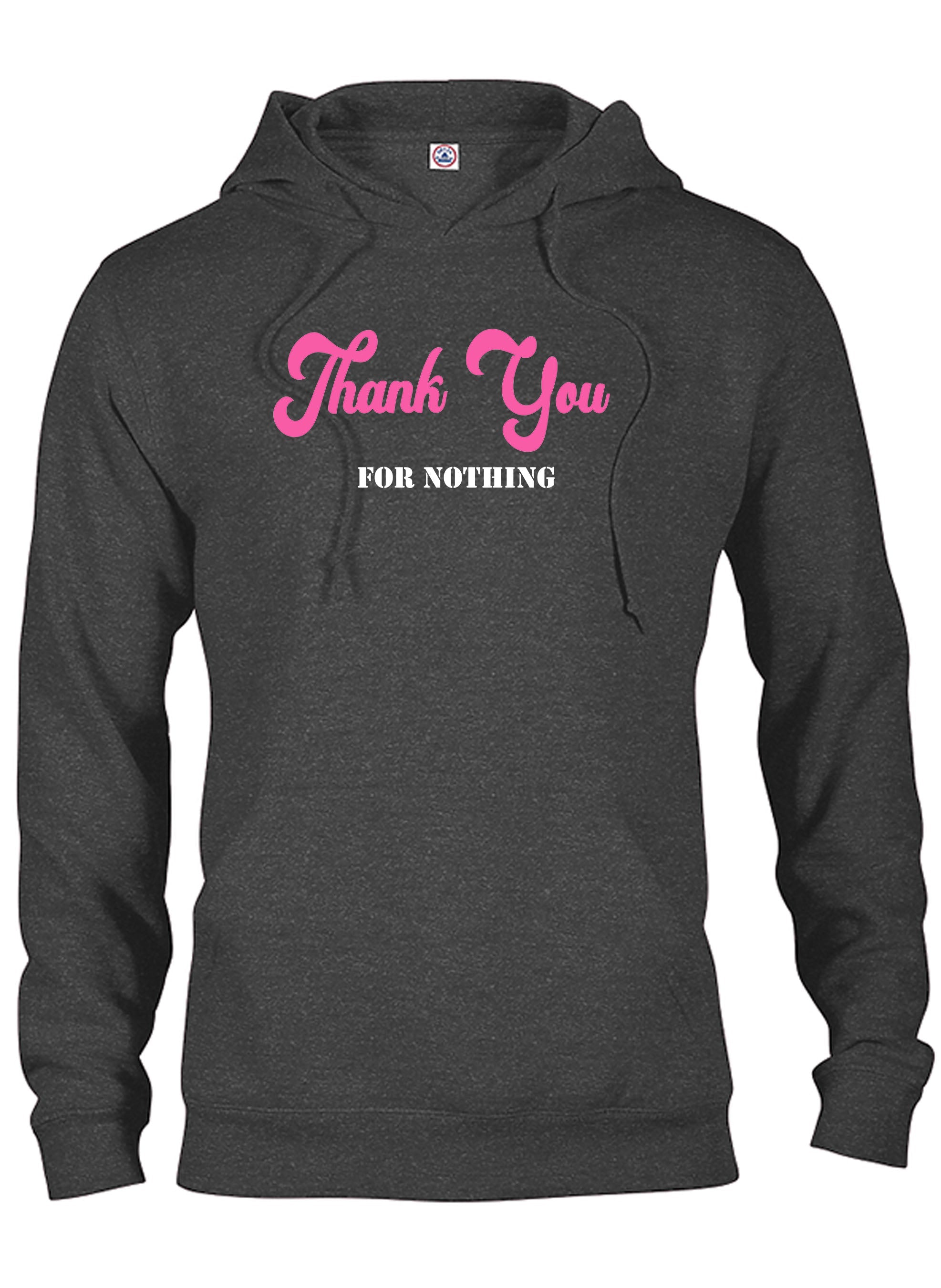 Thank You for Nothing T-Shirt