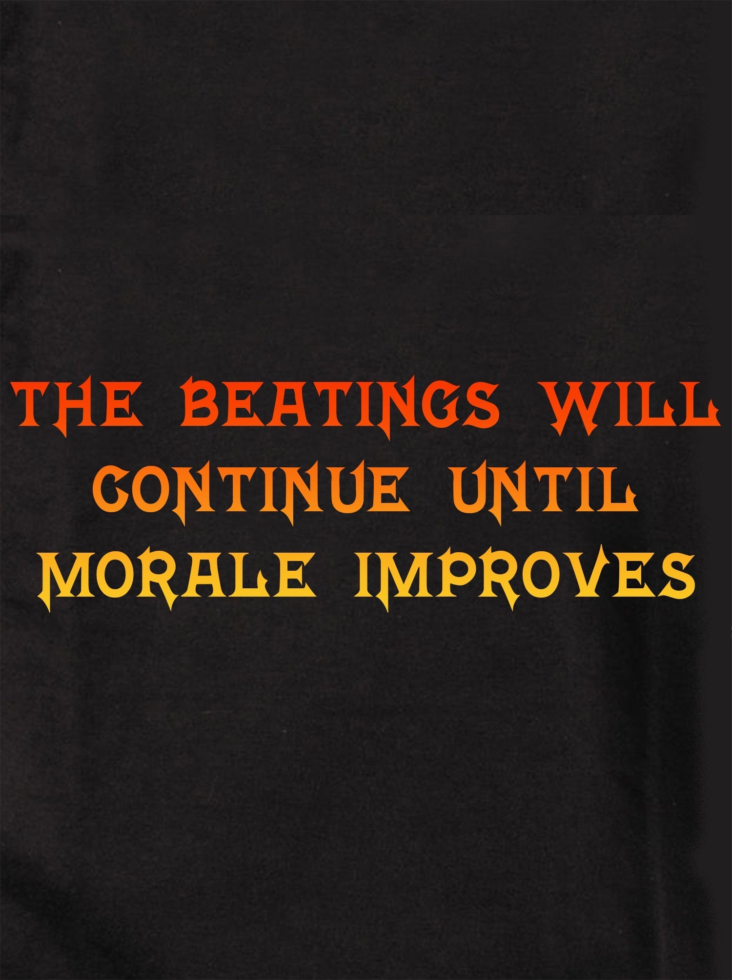 The Beatings Will Continue Until Morale Improves Kids T-Shirt