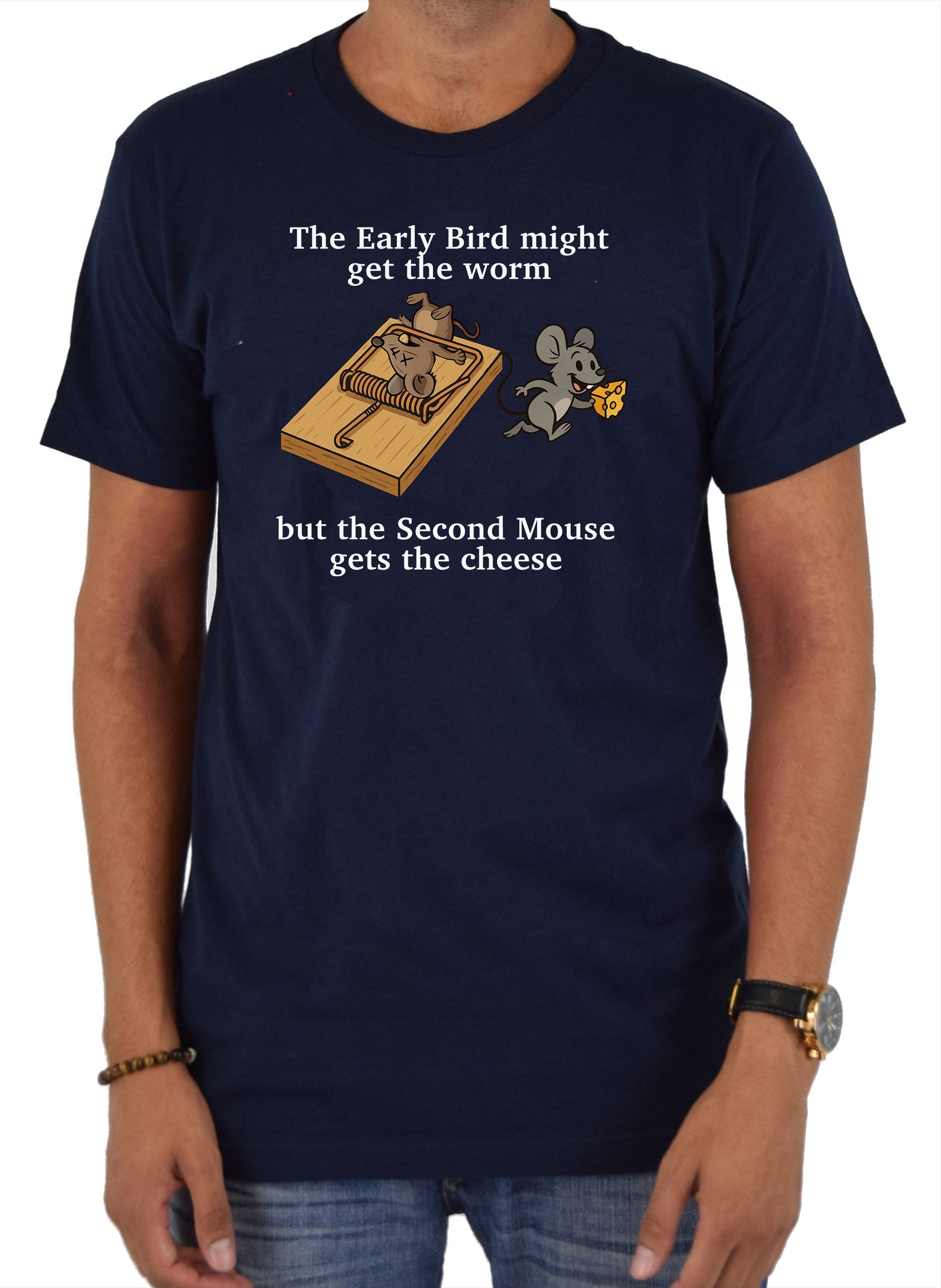 The Second Mouse Gets the Cheese T-Shirt