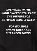 The difference between want & need T-Shirt