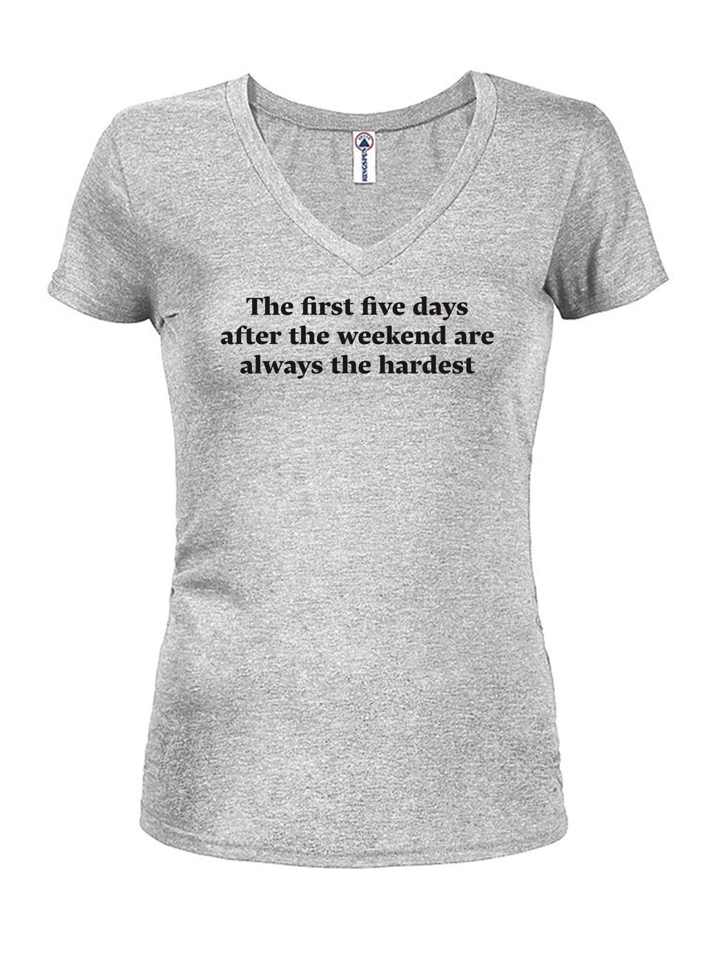 The first five days after the weekend are always the hardest T-Shirt
