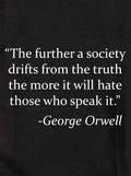 The further a society drifts from the truth Kids T-Shirt