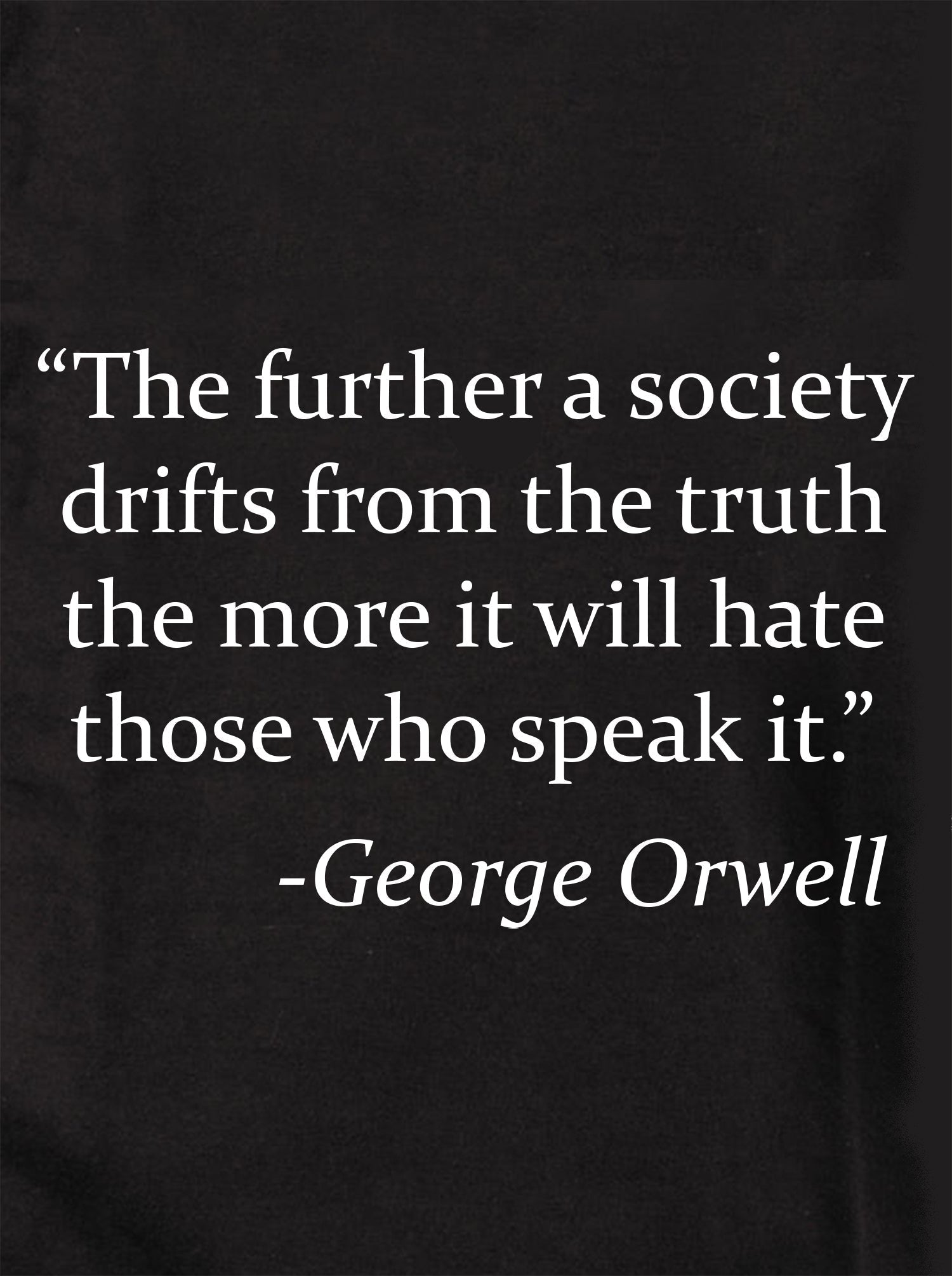 The further a society drifts from the truth Kids T-Shirt