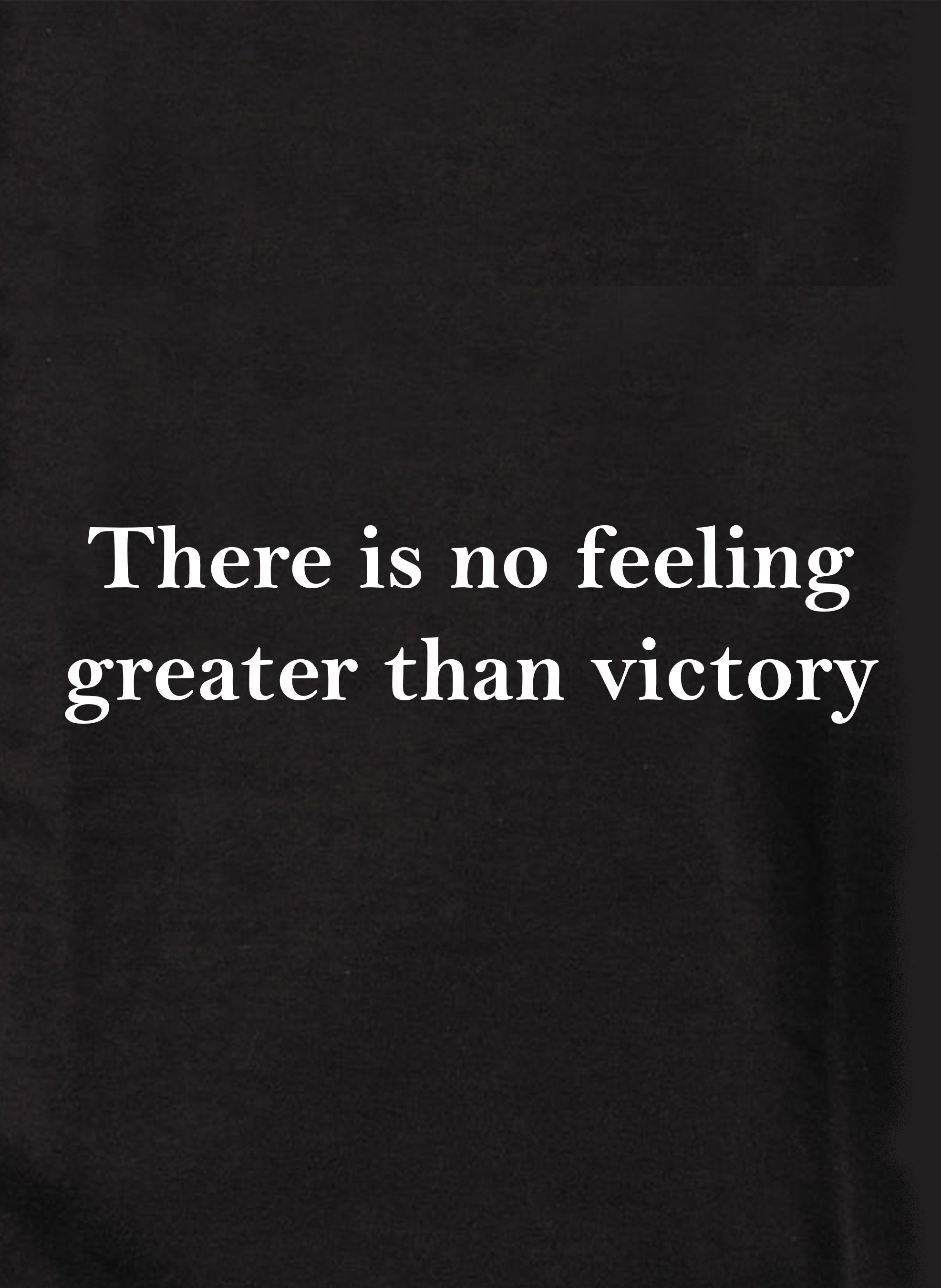 There is no feeling greater than victory Kids T-Shirt