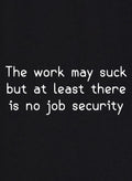 The work may suck Kids T-Shirt