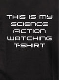 This is my science fiction watching Kids T-Shirt Kids T-Shirt