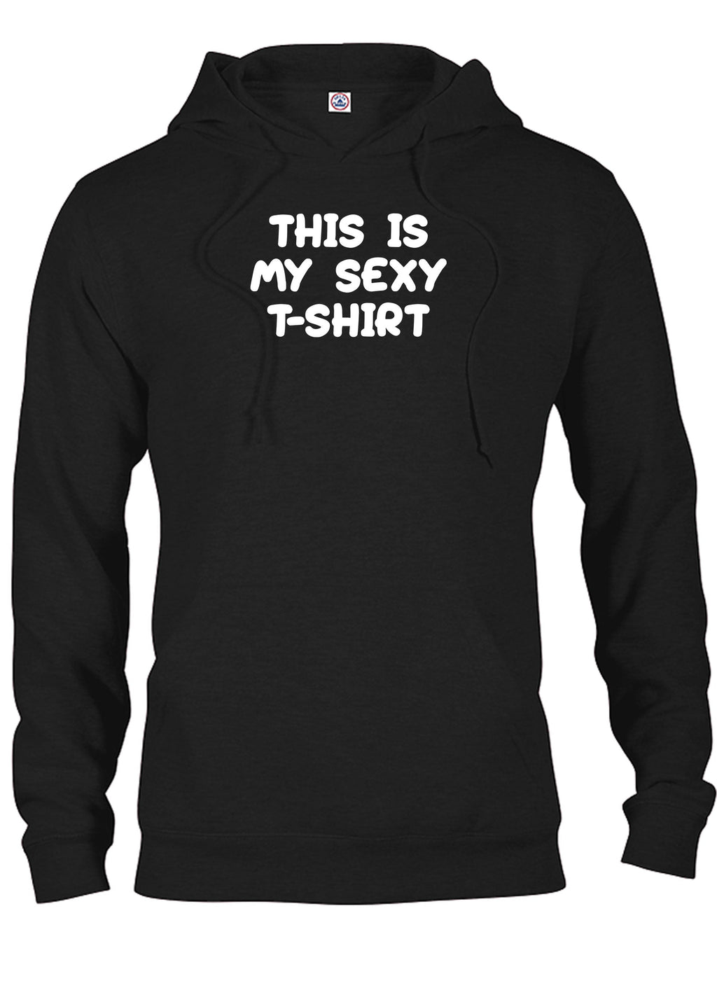 This is my sexy t-shirt T-Shirt