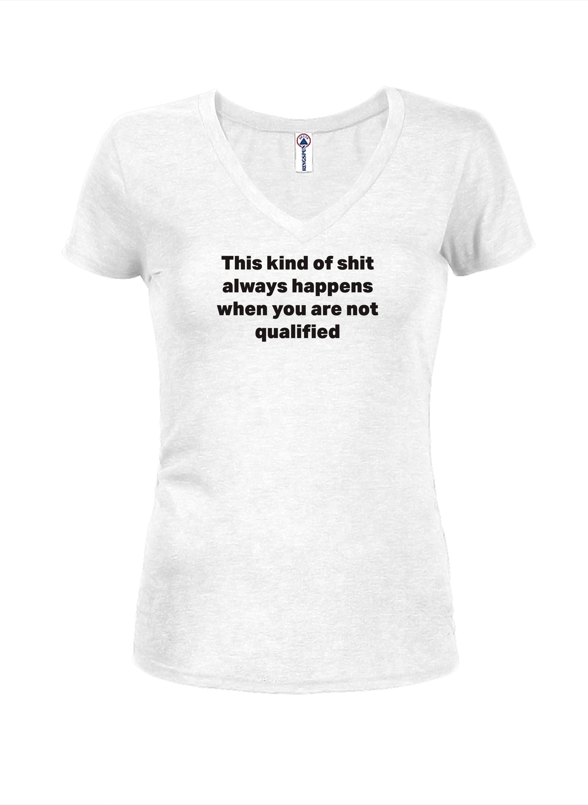 This kind of shit always happens T-Shirt