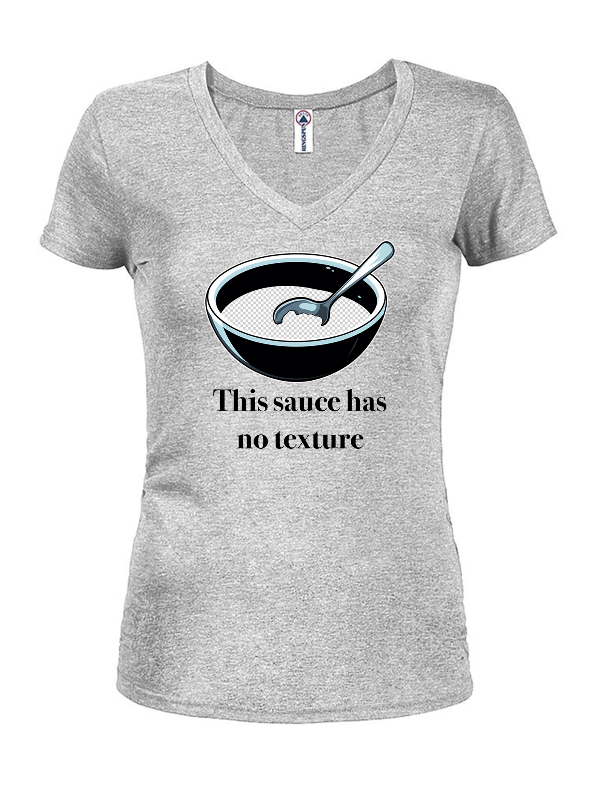 This sauce has no texture T-Shirt