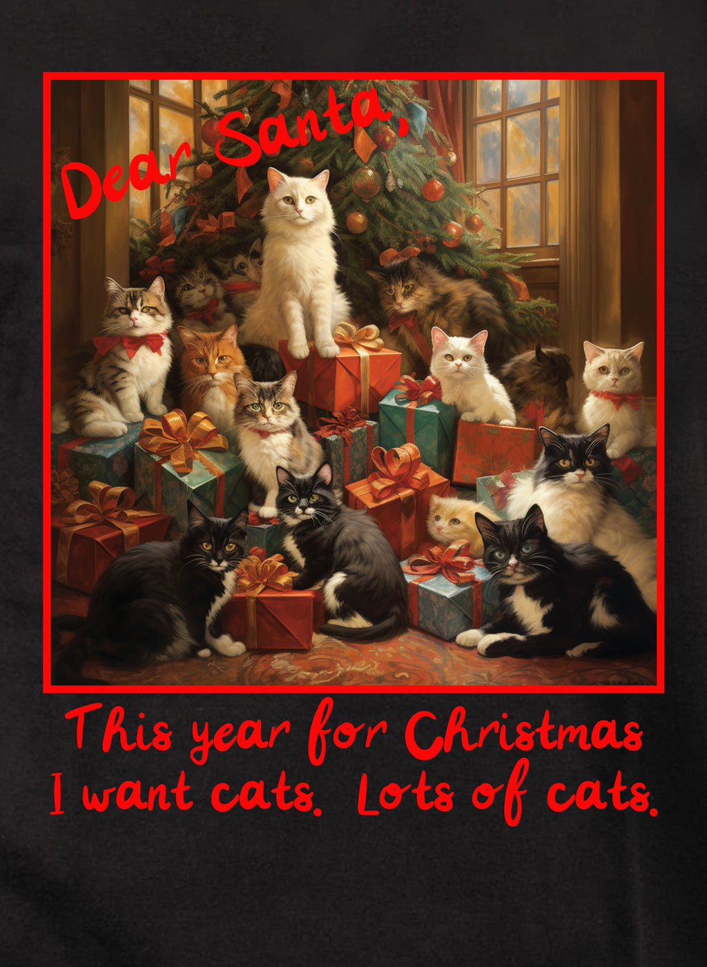 This year for Christmas I want cats.  Lots of cats T-Shirt
