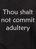 Thou shalt not commit adultery T-Shirt