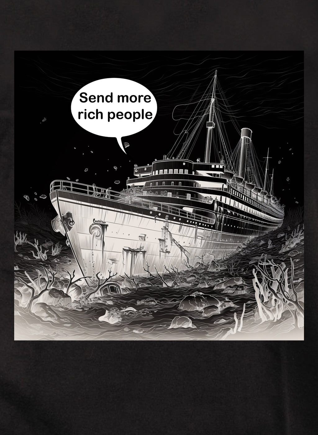 Titanic Send more rich people T-Shirt