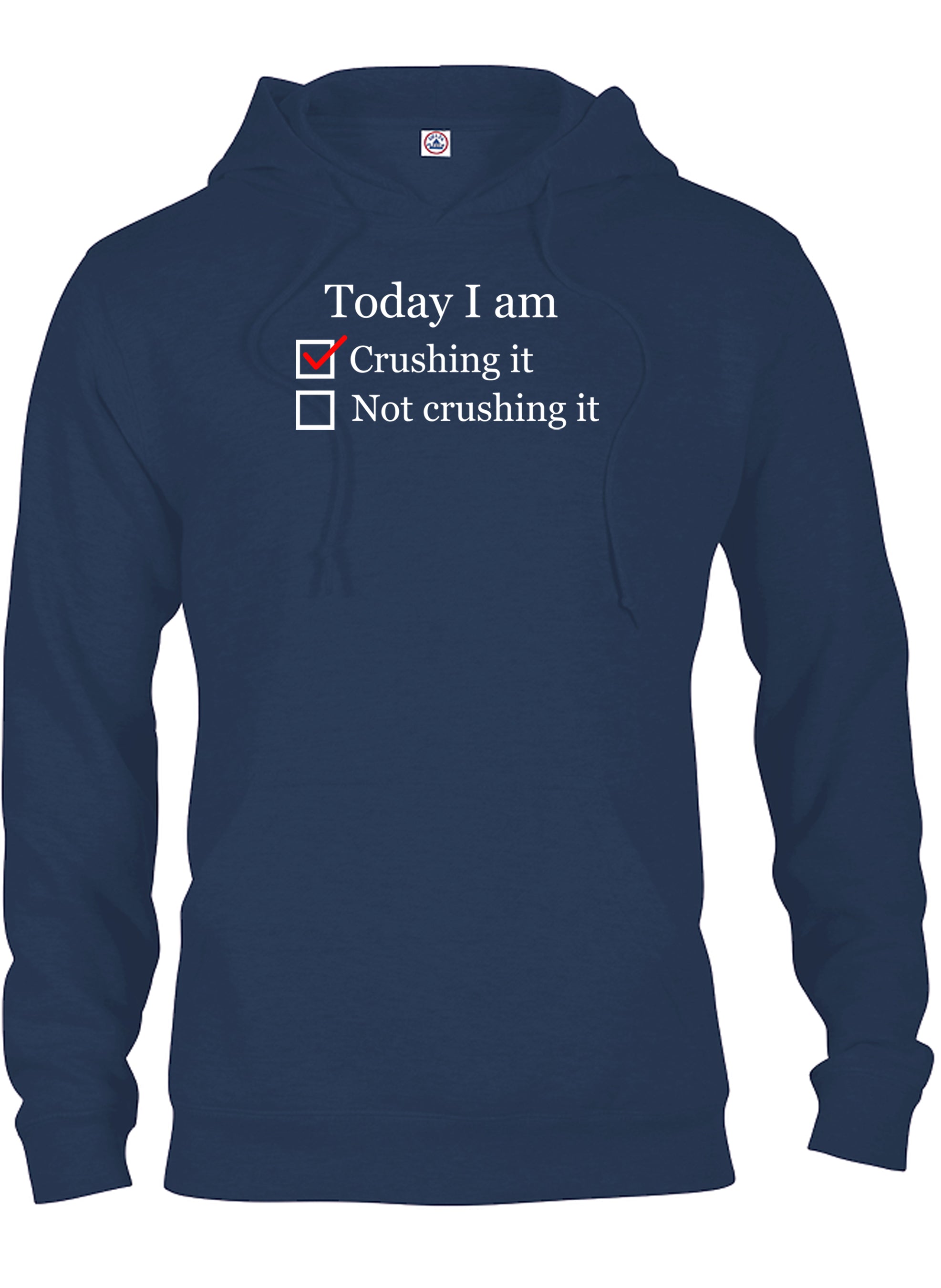 Today I am crushing it T-Shirt