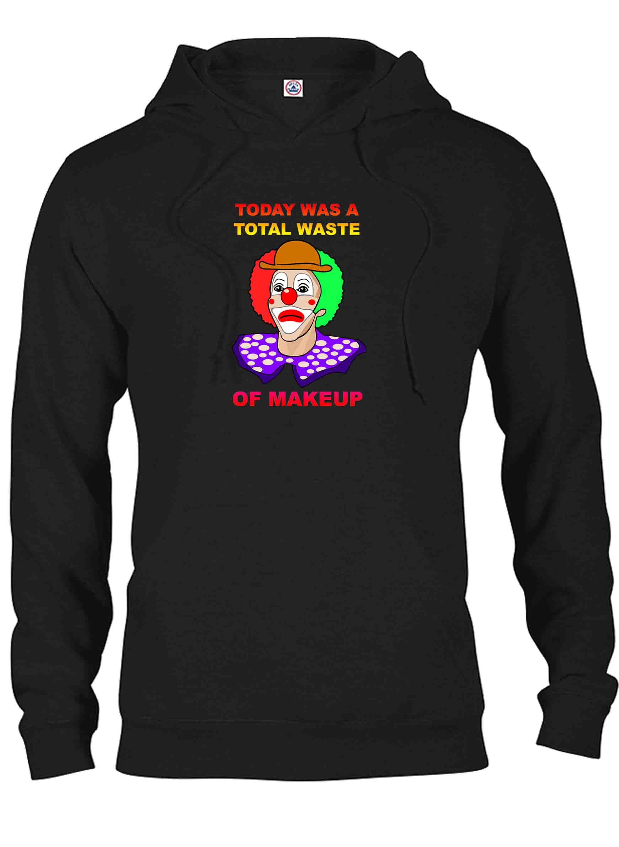 Today Was A Total Waste of Makeup T-Shirt